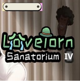 SLovelorn Sanatorium IV